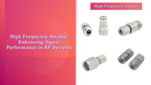 High Frequency Adapter